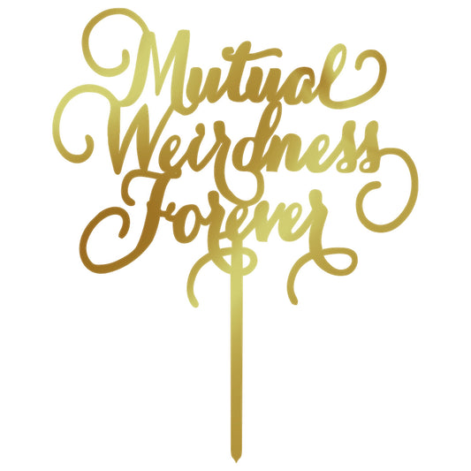 Couples Cake Topper - Mutual Weirdness Forever