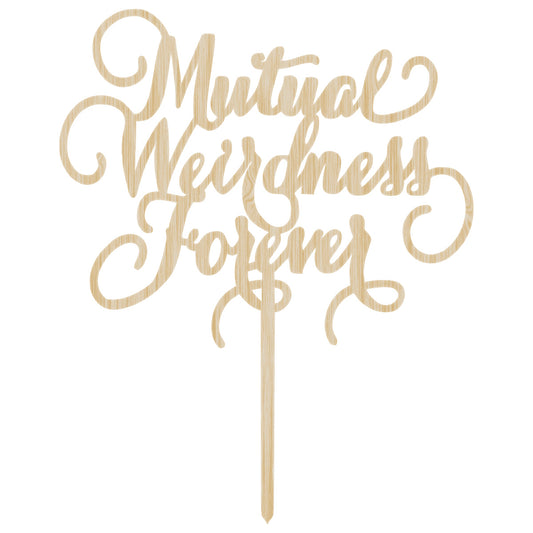 Couples Cake Topper - Mutual Weirdness Forever