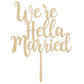 Wedding Cake Topper - We're Hella Married